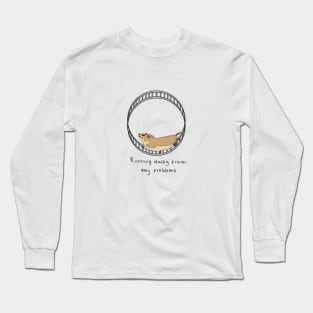 Running away from my problems Long Sleeve T-Shirt